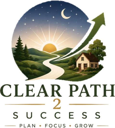 Clear Path 2 Success: Plan, Focus, Grow